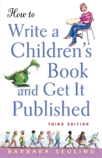 Barbara Seuling How to Write a Children's Book and Get it Published (Tascabile)