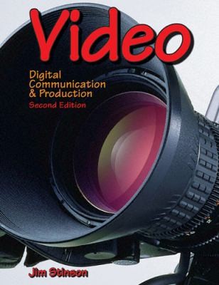 Video: Digital Communication & Production by Jim Stinson