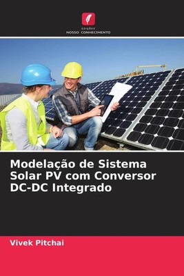 Vivek Pitchai | Modelação de Sistema Solar PV com Conversor DC-DC Integrado
