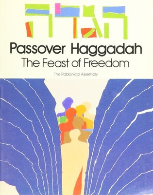 Passover Haggadah: The Feast of Freedom (English and Hebrew Edition)