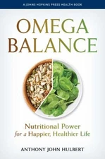 Omega Balance : Nutritional Power for a Happier, Healthier Life H
