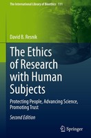 The Ethics Of Research With Human Subjects David B. Resnik