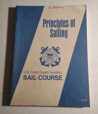 Principles of Safe Sailing US Coast Guard Auxiliary Sail Course 1971. Paperback