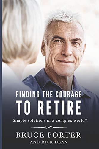 Finding the Courage to Retire: Simple Solutions in a Complex Worlda, Porter-,
