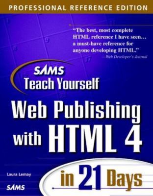 Sam's Teach Yourself Web Publishing With Html 4 in 21 Days (Teach Yourself Serie
