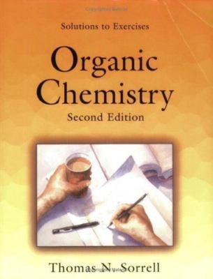 Solutions to Exercises, Organic Chemistry, Second Edition - Thomas N. Sorrell
