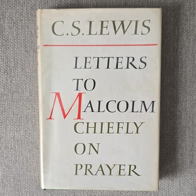 Letters to Malcolm C.S. Lewis Hardcover First Edition 1964 Geoffrey Bles DJ
