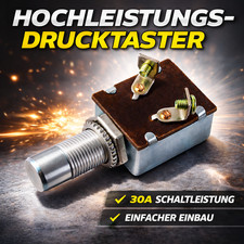 Hochstrom KFZ Drucktaster 30A Druckknopf Taster Schalter Start Anlasser Hupe