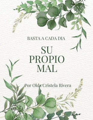 basta a cada dia su propio mal Olda Cristela Rivera Medina Taschenbuch Spanisch