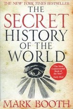 The Secret History of the World by Booth, Mark