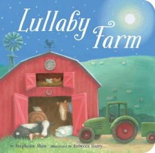 Lullaby Farm - Board book By Shaw, Stephanie - GOOD