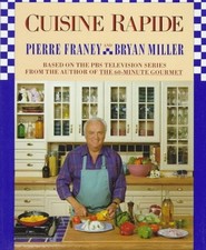 CUISINE RAPIDE (ILLUSTRATED) By Pierre Franey & Bryan Miller - Hardcover **NEW**