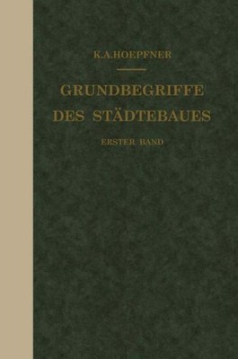 Grundbegriffe des Städtebaues K. A. Hoepfner