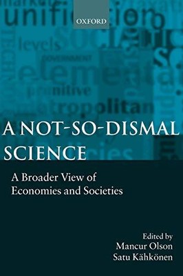A Not-so-dismal Science: A Broader View of Economies...