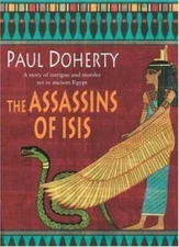 The Assassins of Isis By Paul Doherty. 9780755307814