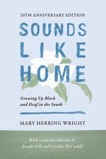 Sounds Like Home Growing Up Black and Deaf in the South, Twentieth Anniversary E