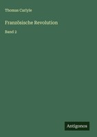Thomas Carlyle | FranzöSische Revolution | Buch | Deutsch (2025) | Band 2