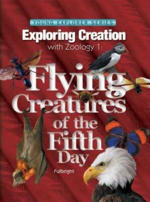 Zoology 1: Flying Creatures of the Fifth Day -- Young Explorers Seri - VERY GOOD