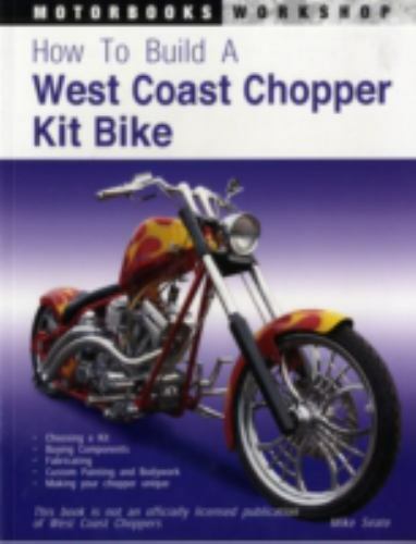 How to Build a West Coast Chopper Kit Bike [Motorbooks Works