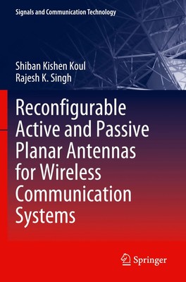 Reconfigurable Active and Passive Planar Antennas for Wireless Communication...
