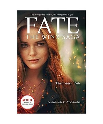 The Fairies' Path [Fate: The Winx Saga Tie-in Novel], Ava Corrigan