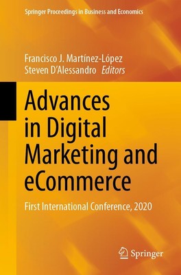 Advances in Digital Marketing and eCommerce Steven D'Alessandro
