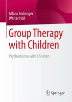 Group Therapy With Children Psychodrama With Children Alfons Aichinger (U. A.)