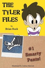 The Tyler Files #1: Smarty Pants! - Rock, Brian|Dawson, Joshua - Good - See ...
