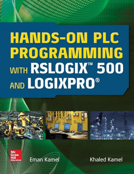 Eman Kamel (U. A.) | Hands-On PLC Programming With Rslogix 500 And Logixpro-image