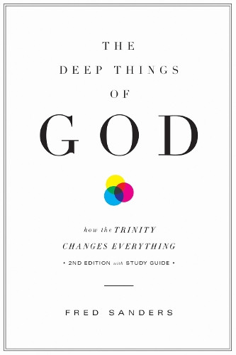Discover Fred Sanders' The Deep Things of God in Paperback Edition