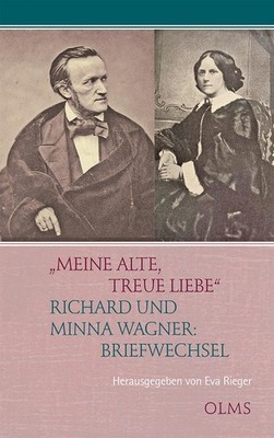 Richard Wagner   Meine alte, treue Liebe : Richard und Mi (Hardback) (UK IMPORT)