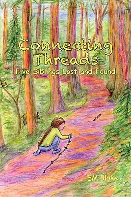 Connecting Threads: Five Siblings Lost a Blake, Em Paperback