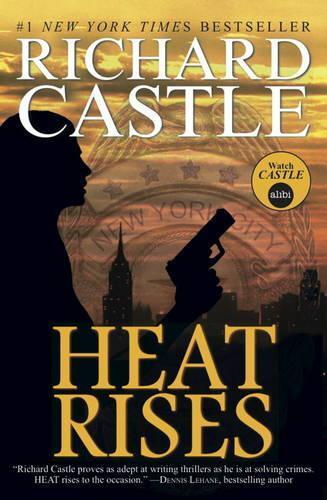 Richard Castle Nikki Heat - Heat Rises (Tascabile)