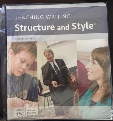 IEW Teaching Writing: Structure and Style [Seminar Workbook] by Andrew Pudewa
