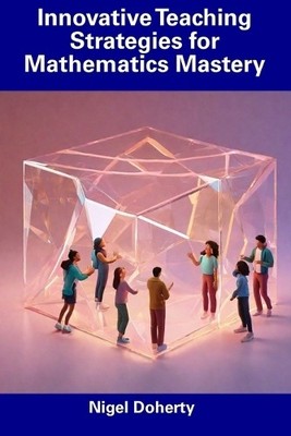 Nigel Doherty Innovative Teaching Strategies for Mathematics Maste (Taschenbuch)