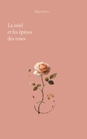 Le Miel Et Les éPines Des Roses Maya Peters Taschenbuch FranzöSisch 2024