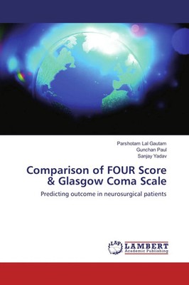 Parshotam Lal Gautam (u. a.) | Comparison of FOUR Score & Glasgow Coma Scale