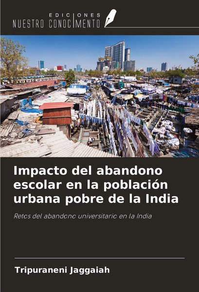 Impacto Del Abandono Escolar En La PoblacióN Urbana Pobre De La India Jaggaiah-image