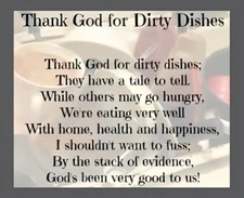 BGM Thank God for dirty dishes; God's very good to us! Happy family 3.5x4"MAGNET