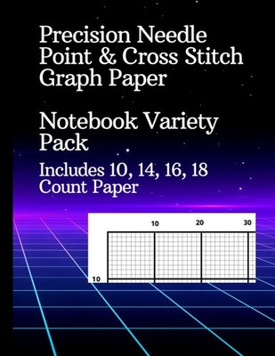 Precision Needle Point and Cross-Stitch Graph Paper: Design Your Own Pattern   1