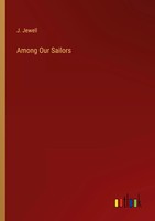 Among Our Sailors J. Jewell Taschenbuch Kartoniert / Broschiert Englisch 2023