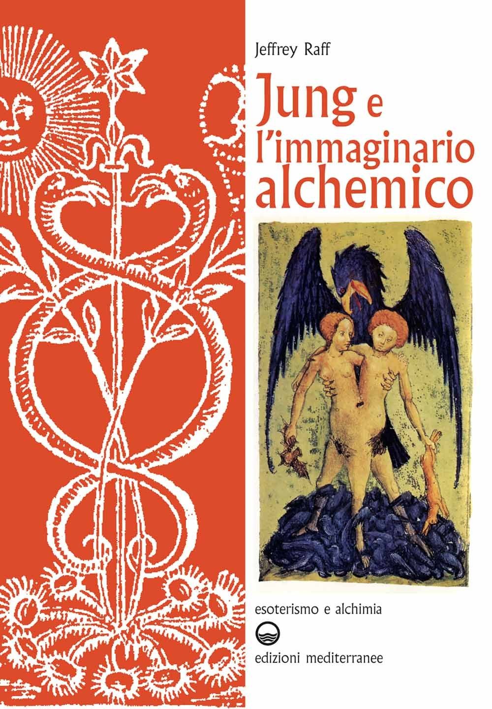 Libri Jeffrey Raff - Jung E L'immaginario Alchemico