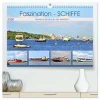 Faszination - Schiffe (Hochwertiger Premium Wandkalender 2026 DIN A2 Quer),...