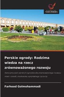 Farhood Golmohammadi | Perskie Ogrody: Rodzima Wiedza Na Rzecz ZróWnowa¿Onego...
