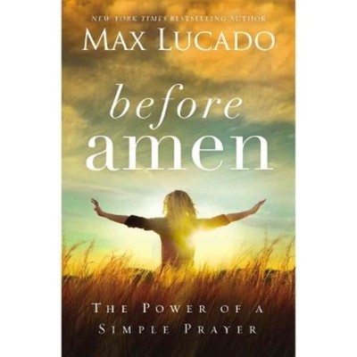Max Lucado Before Amen (Taschenbuch) (US IMPORT)