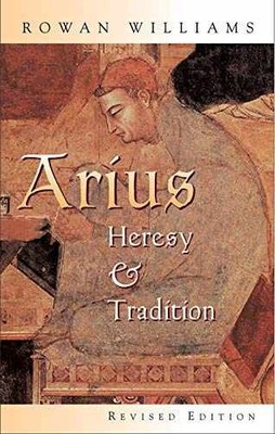 Arius: Heresy and Tradition - Paperback, by Williams Rowan - Good