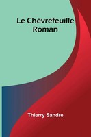 Le ChèVrefeuille Roman Thierry Sandre Taschenbuch FranzöSisch 2025 Alpha Edition