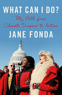 What Can I Do?: My Path from Climate Despair to Action by Fonda, Jane