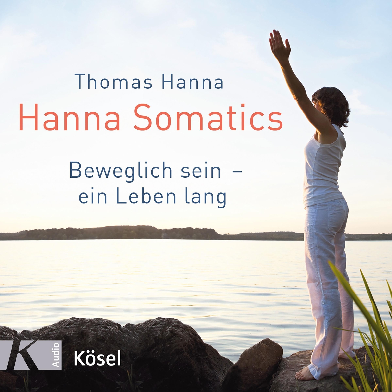 Thumbnail - Thomas Hanna | Hanna Somatics | Audio-cd | Deutsch (2018) | 76:53 Std.