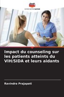 Impact Du Counseling Sur Les Patients Atteints Du Vih/Sida Et Leurs Aidants Buch